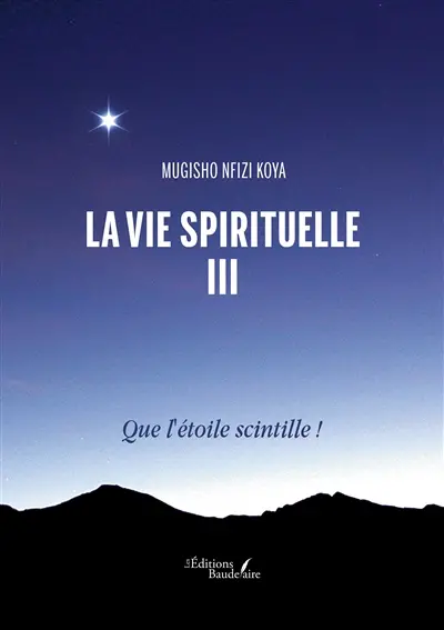 La vie spirituelle III : Que l'étoile scintille !