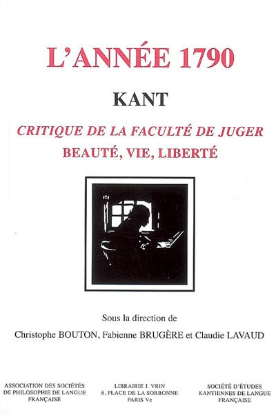 L'année 1790, Kant : Critique de la faculté de juger : beauté, vie, liberté