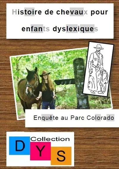 Histoire de chevaux pour enfants dyslexiques. Enquête au parc Colorado
