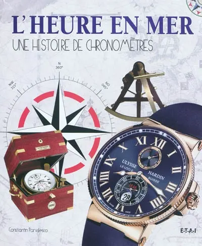 L'heure en mer : une histoire de chronomètres