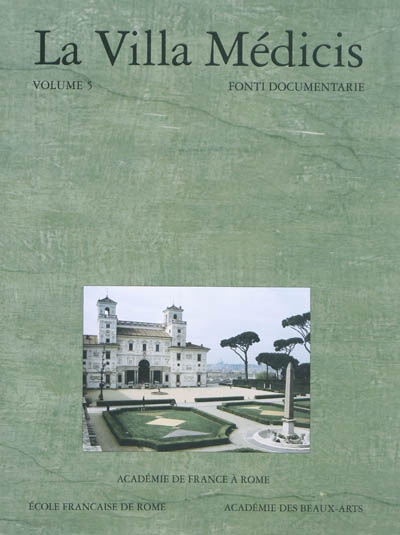 La Villa Médicis. Vol. 5. Fonti documentari