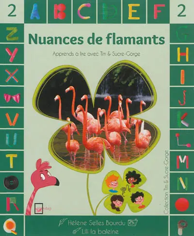 Tim & Sucre-Gorge. Nuances de flamants : niveau 2