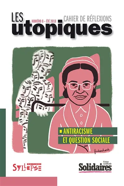 Utopiques (Les) : cahier de réflexions, n° 8. Antiracisme et question sociale