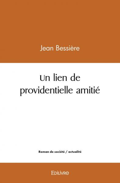Un lien de providentielle amitié