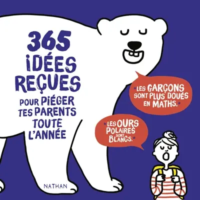365 idées reçues pour piéger tes parents toute l'année