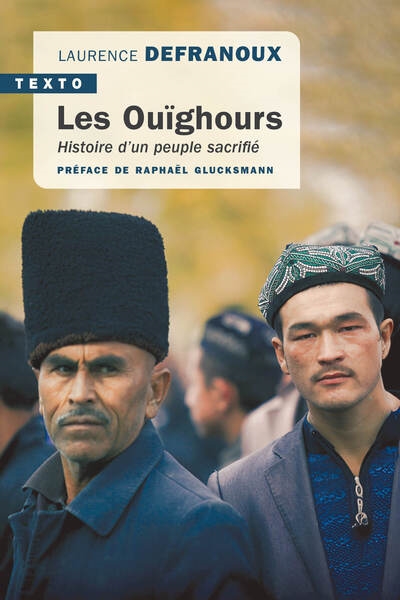 Les Ouïghours : histoire d'un peuple sacrifié