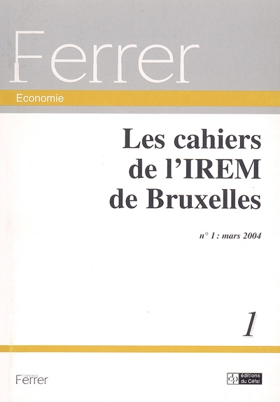 Cahiers de l'IREM de Bruxelles (Les), n° 1