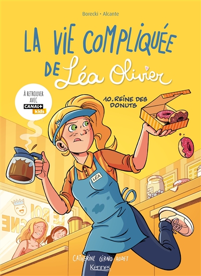 La vie compliquée de Léa Olivier. Vol. 10. Reine des donuts