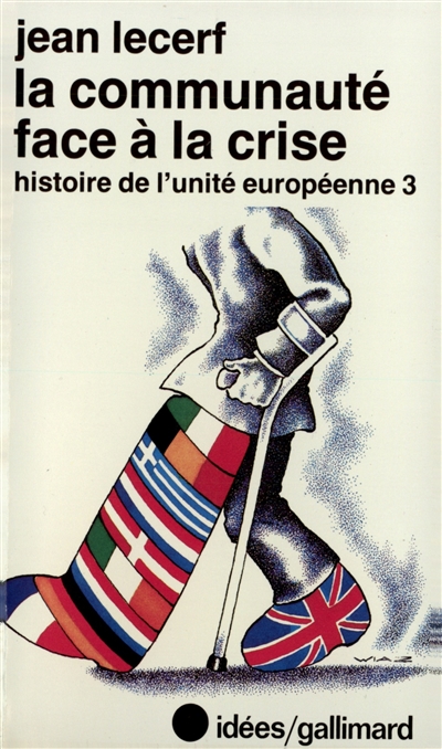 Histoire de l'unité européenne. Vol. 3. La Communauté face à la crise