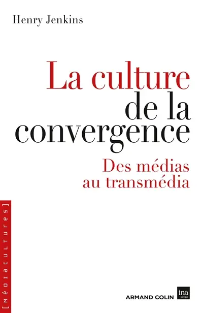 La culture de la convergence : des médias au transmédia