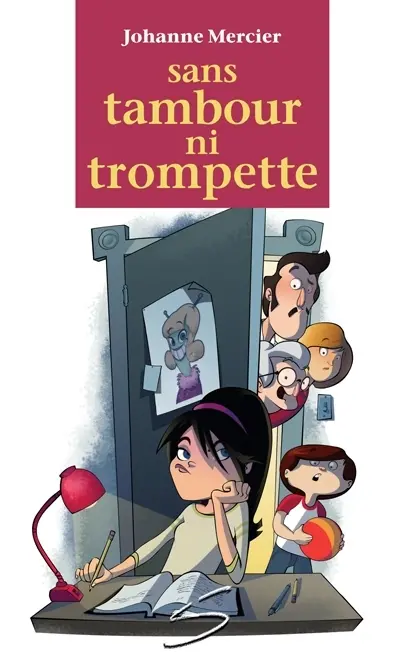 Sans tambour ni trompette : un roman