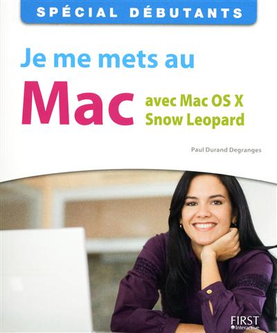 Je me mets au Mac avec Mac OS X Snow Leopard
