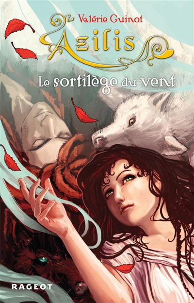 Azilis. Vol. 3. Le sortilège du vent