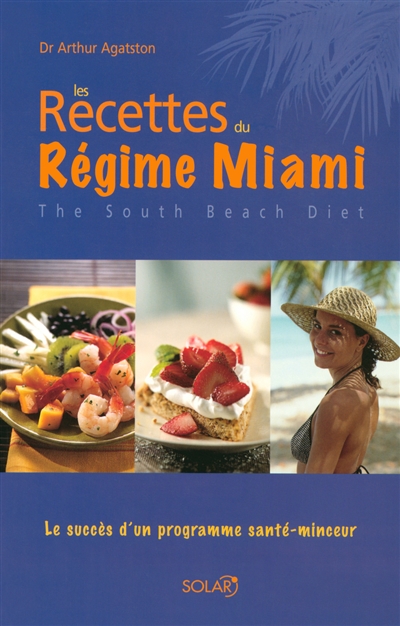 Les recettes du régime Miami. The south beach diet