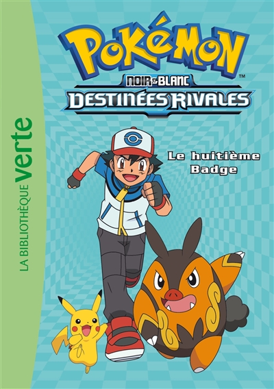 Pokémon noir et blanc 8 : Le huitième badge