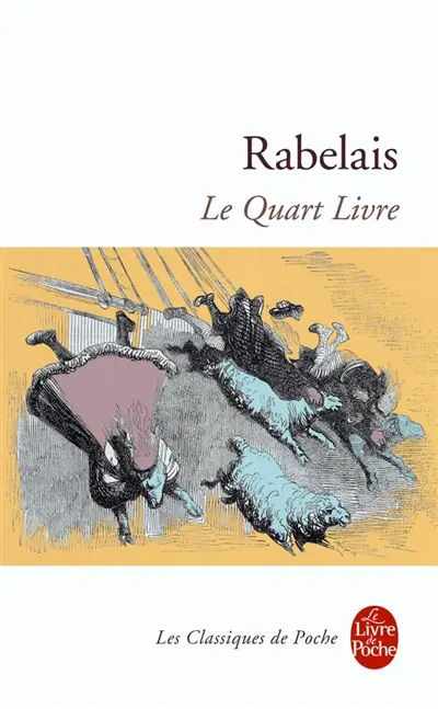 Le quart livre : édition critique sur le texte des éditions publiées en 1548 à Lyon par Pierre de Tours en 1552 à Paris par Michel Fezandat