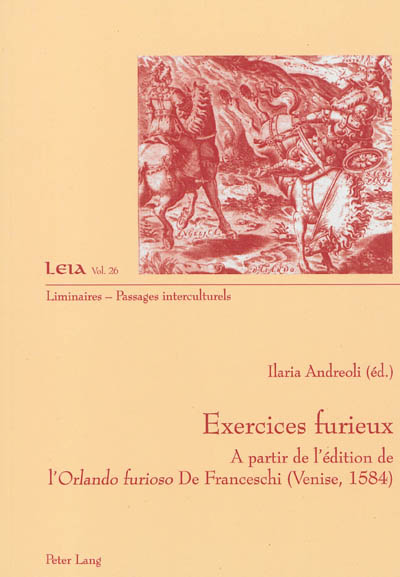 Exercices furieux : à partir de l'édition de l'Orlando furioso, De Franceschi, Venise, 1584