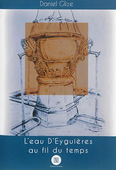 L'eau d'Eyguières au fil du temps