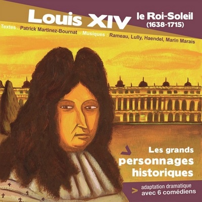 Louis XIV : le Roi-Soleil (1638-1715)