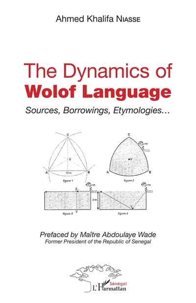 The dynamics of Wolof language : sources, borrowings, etymologies...