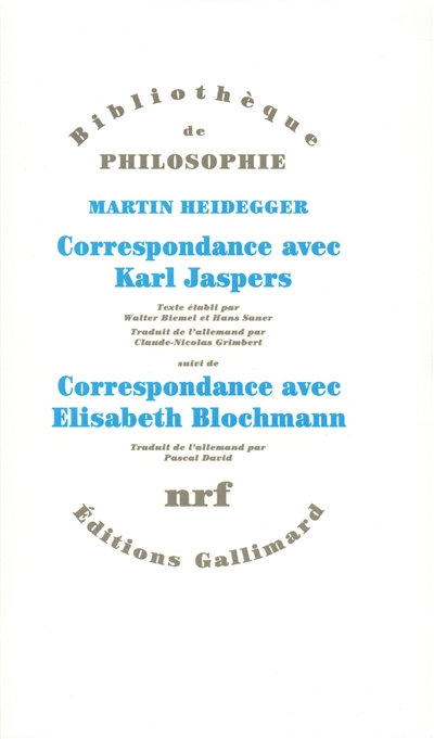 Correspondance avec Karl Jaspers, 1920-1963. Correspondance avec Elisabeth Blochmann, 1918-1969