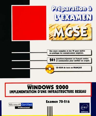 Microsoft Windows 2000, implémentation d'une infrastructure réseau : examen 70-216