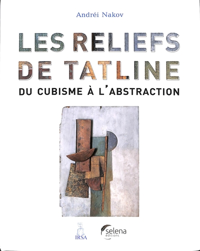 Les reliefs de Tatline : du cubisme à l'abstraction