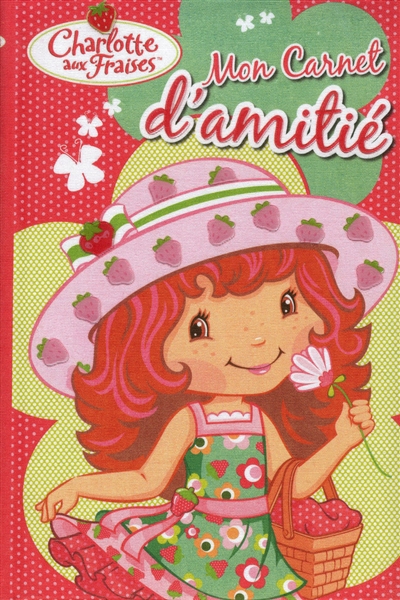 Charlotte aux fraises, mon carnet d'amitié