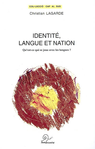 Identité, langue et nation : qu'est-ce qui se joue avec les langues ?