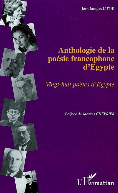 Anthologie de la poésie francophone d'Egypte : vingt huit poètes d'Egypte