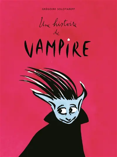Une histoire de vampire Une histoire de vampire