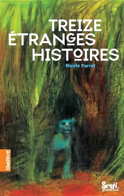 Treize étranges histoires
