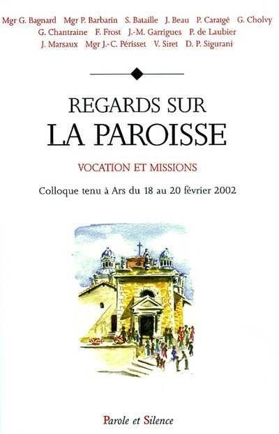 Regards sur la paroisse : vocation et missions : colloque à Ars, 18-20 février 2002