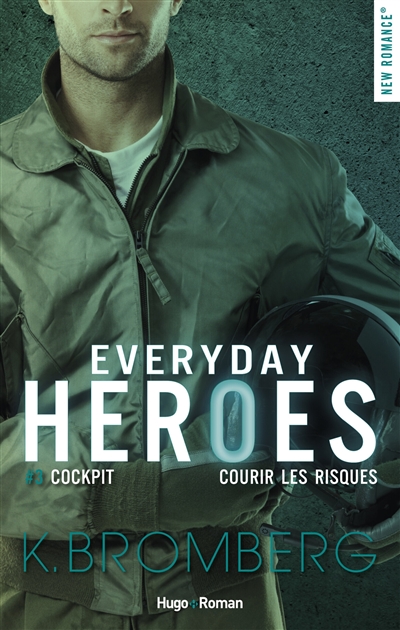 Everyday heroes. Vol. 3. Cockpit : prendre des risques