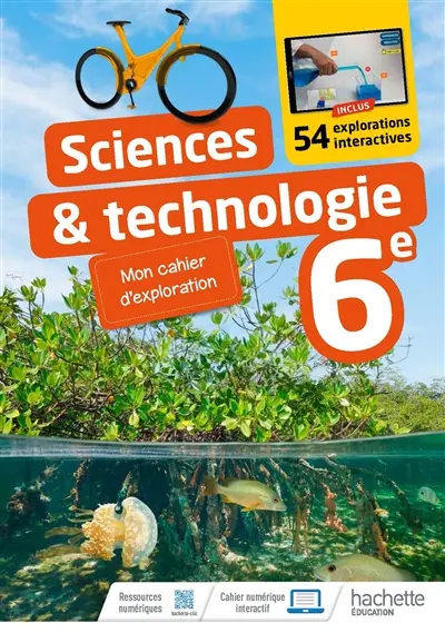 Sciences & technologie 6e : mon cahier d'exploration Sciences & technologie 6e : mon cahier d'exploration