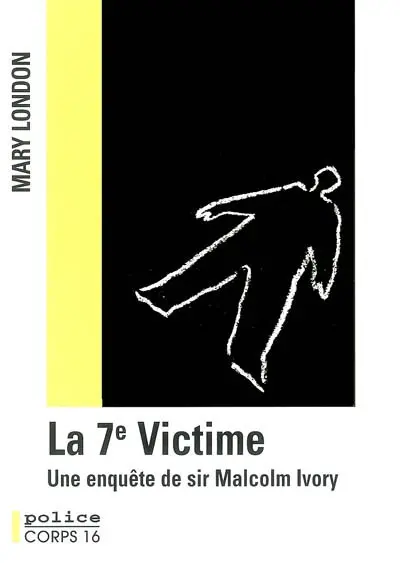 La 7e victime : une enquête de sir Malcolm Ivory