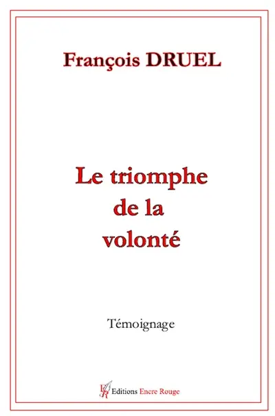 Le triomphe de la volonté : témoignage