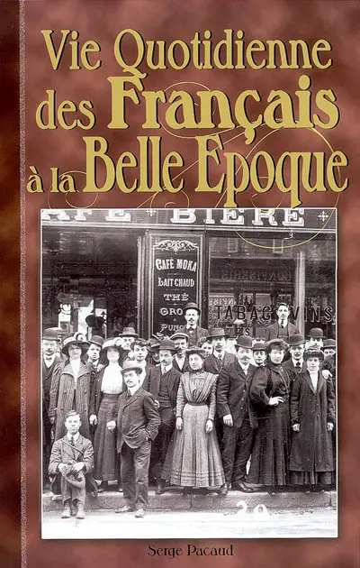 Vie quotidienne des Français à la Belle Epoque