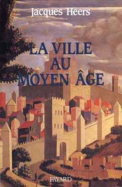 La Ville au Moyen Age : paysages, pouvoirs et conflits