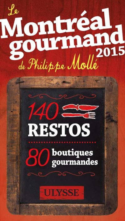 Le Montréal gourmand de Philippe Mollé 2015