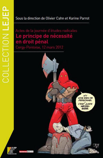 Le principe de nécessité en droit pénal : actes de la journée d'études radicales, Cergy-Pontoise, 12 mars 2012