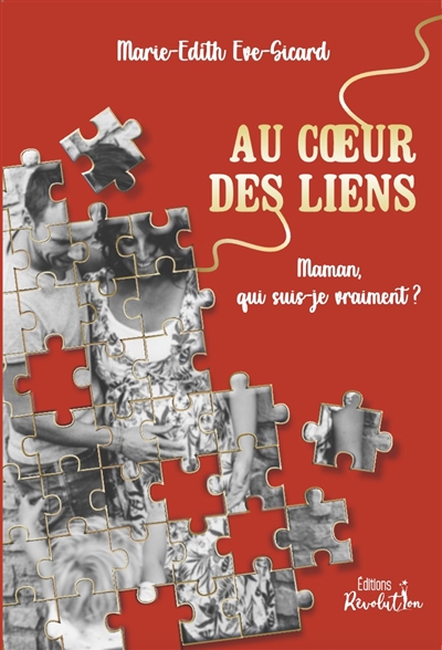 Au coeur des liens : maman,...