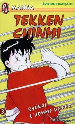 Tekken Chinmi. Vol. 3. Ryûkaï, l'homme de fer