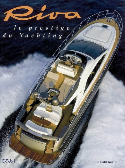 Riva, le prestige du yachting