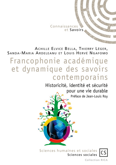 Francophonie académique et dynamique des savoirs contemporains : historicité, identité et sécurité pour une vie durable