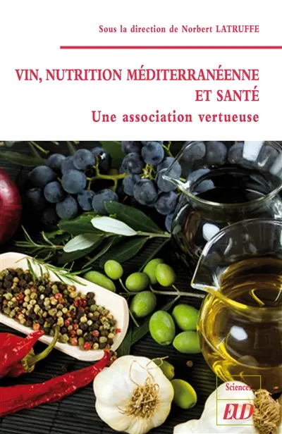 Vin, nutrition méditerranéenne et santé : une association vertueuse