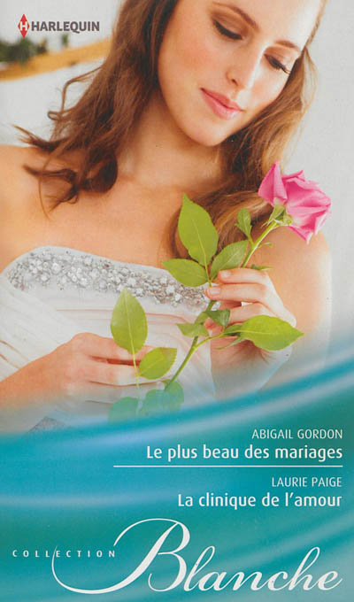 Le plus beau des mariages. La clinique de l'amour