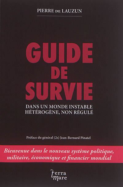 Guide de survie dans un monde instable, hétérogène, non régulé