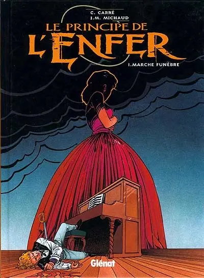Le principe de l'enfer. Vol. 1. Marche funèbre