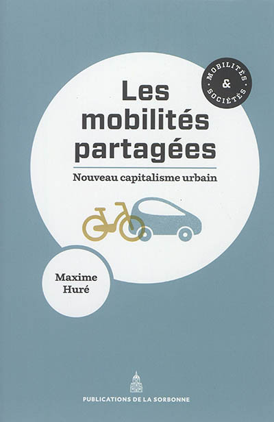 Les mobilités partagées : nouveau capitalisme urbain